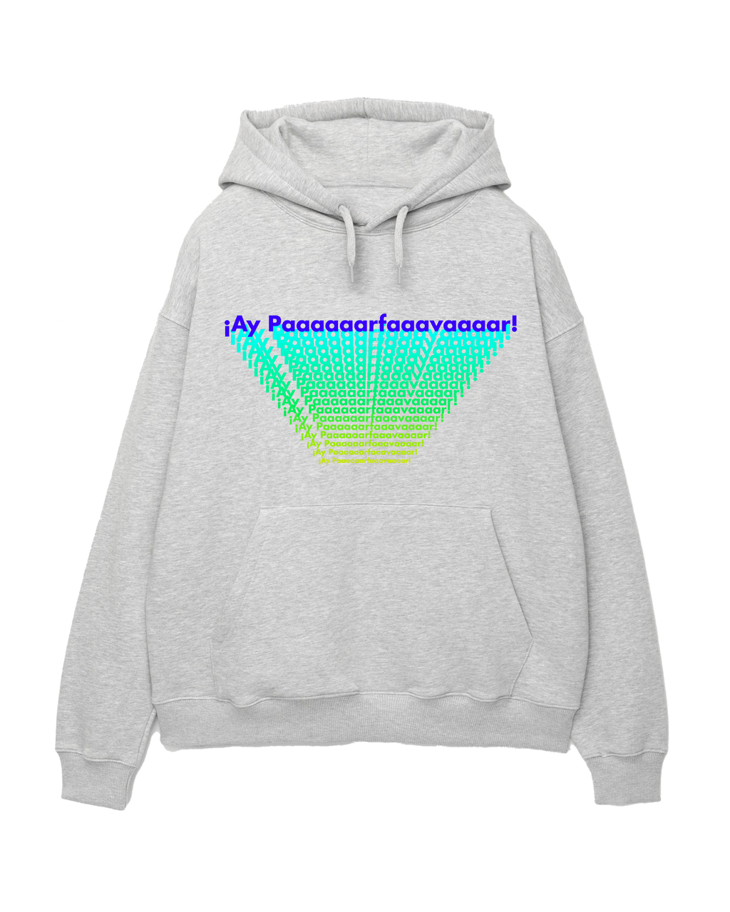 ¡Ay Paaaaaarfaaavaaaar! - Unisex Hoodie