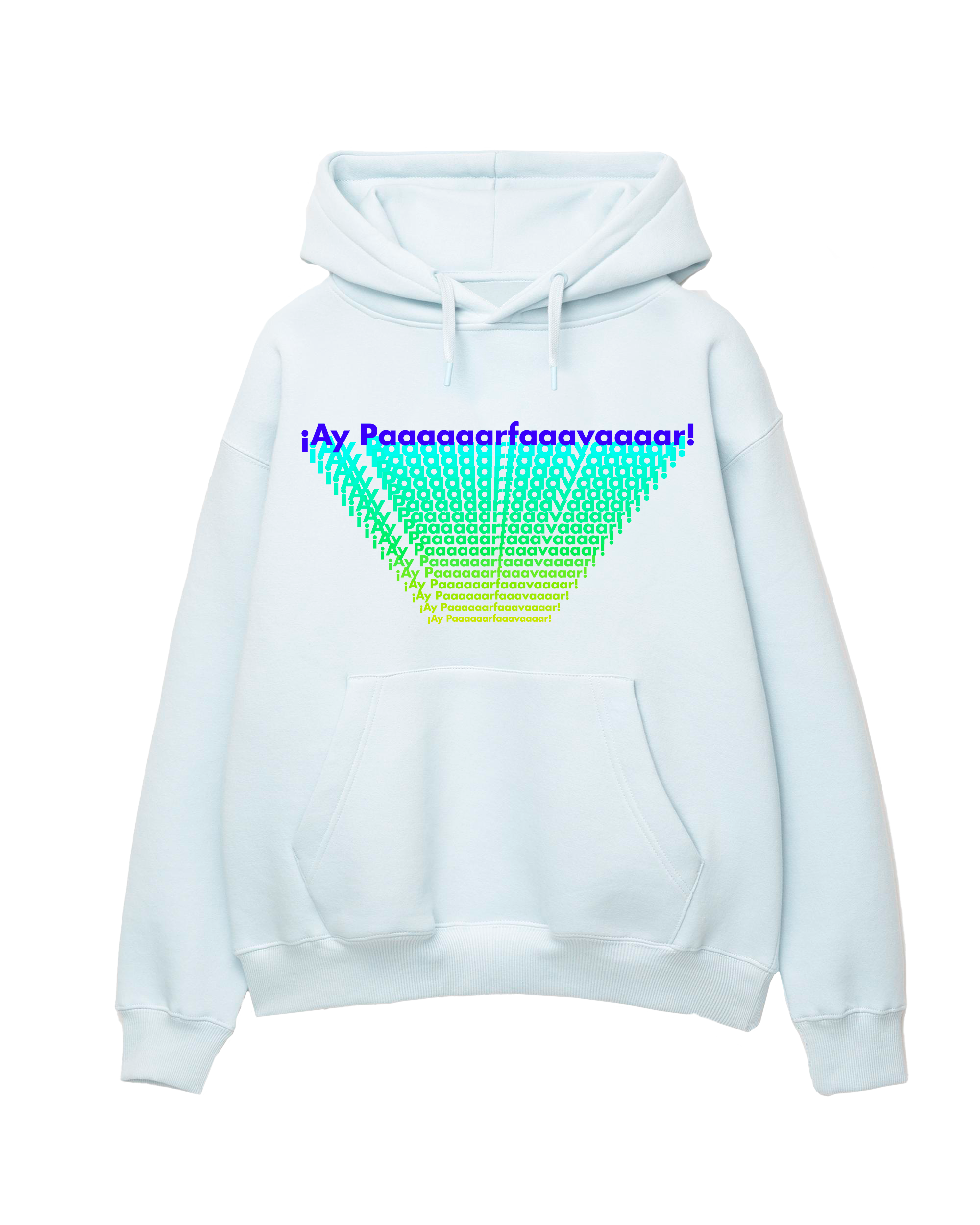 ¡Ay Paaaaaarfaaavaaaar! - Unisex Hoodie