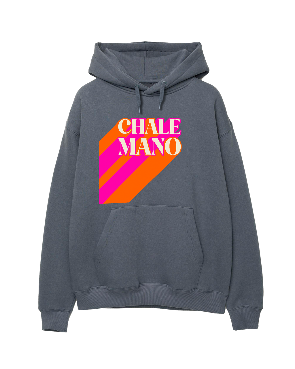Chale Mano - Sudadera Unisex