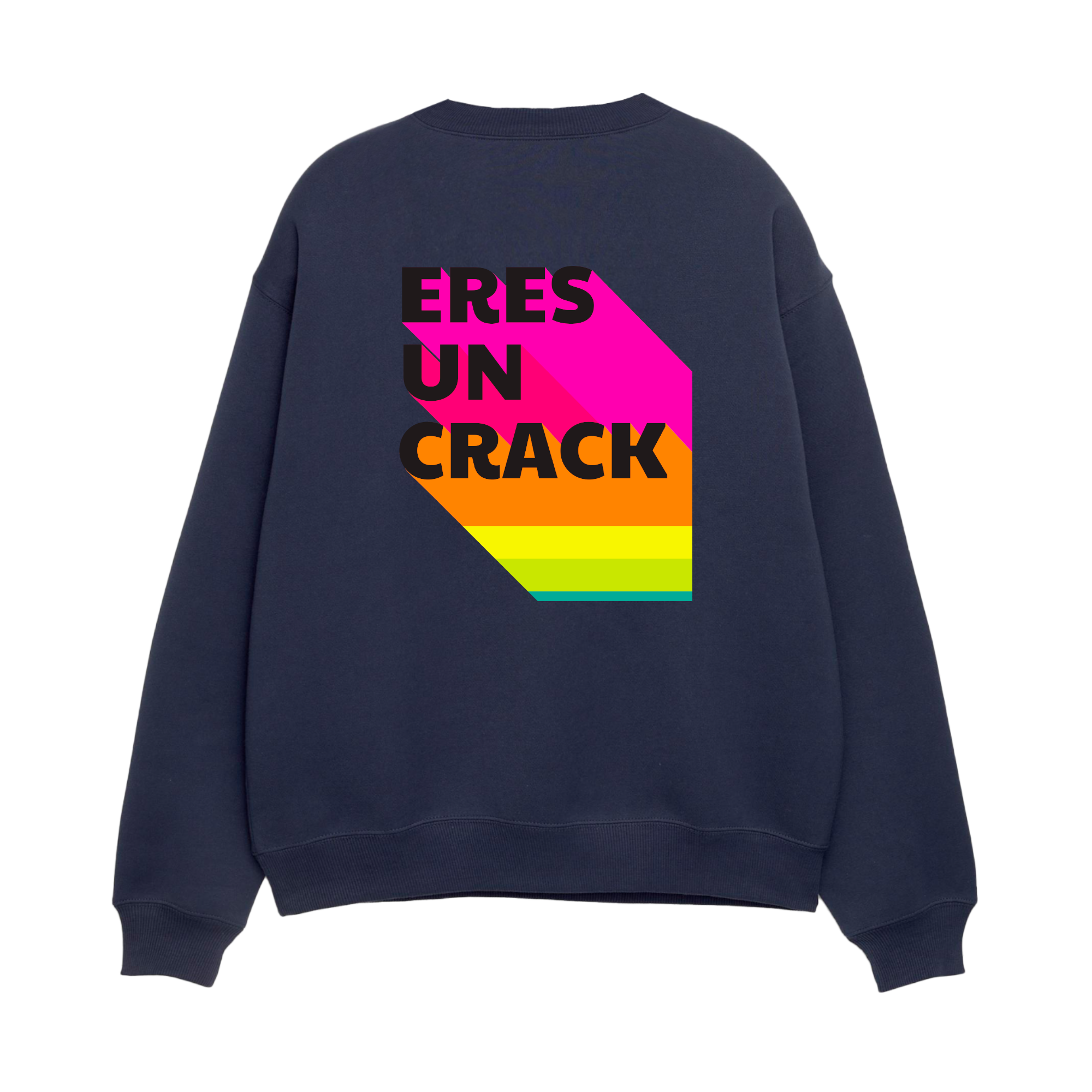 ¡Eres un crack! - Unisex Sweatshirt