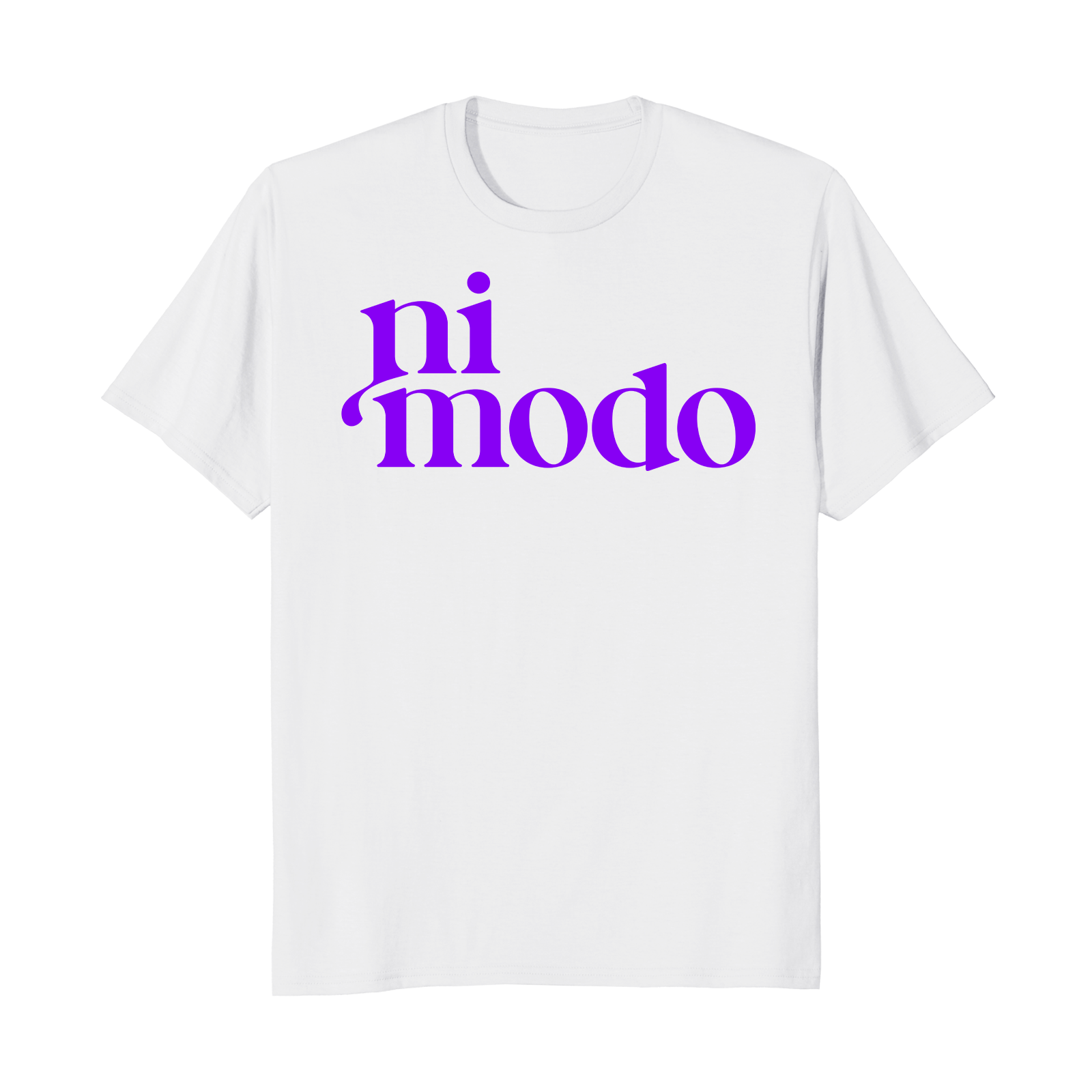 Ni Modo - Unisex T-Shirt