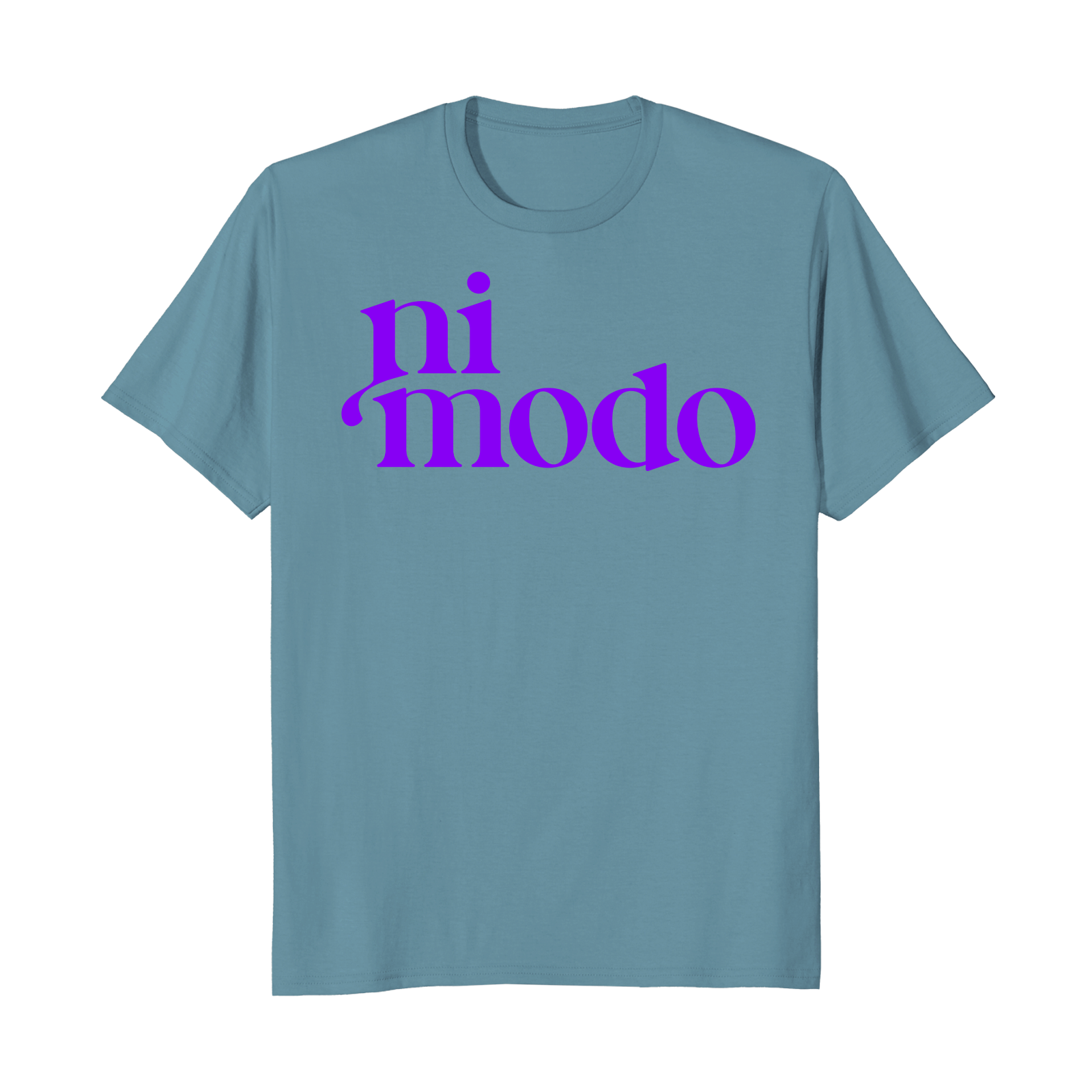 Ni Modo - Unisex T-Shirt