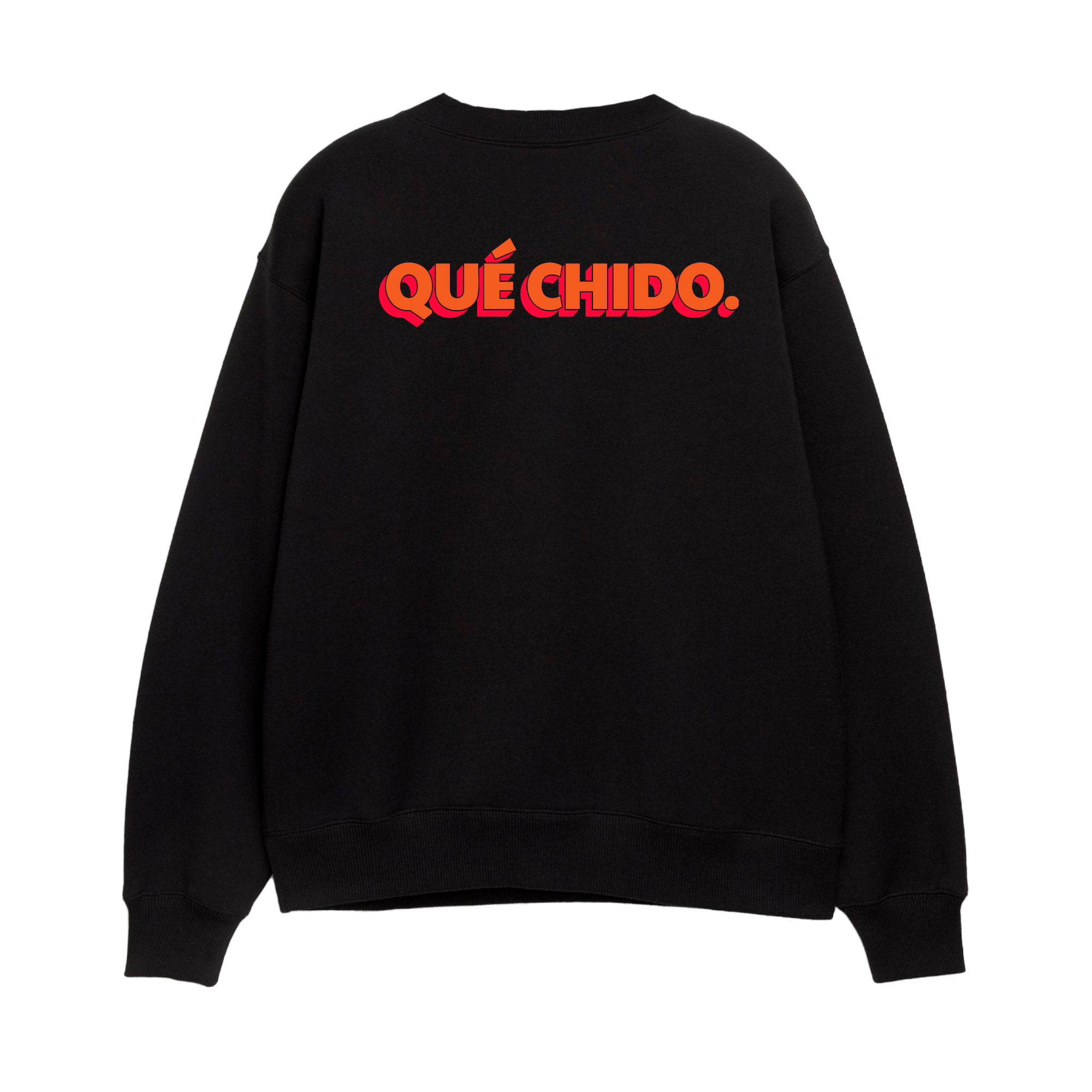 Que Chido! - Unisex Sweatshirt
