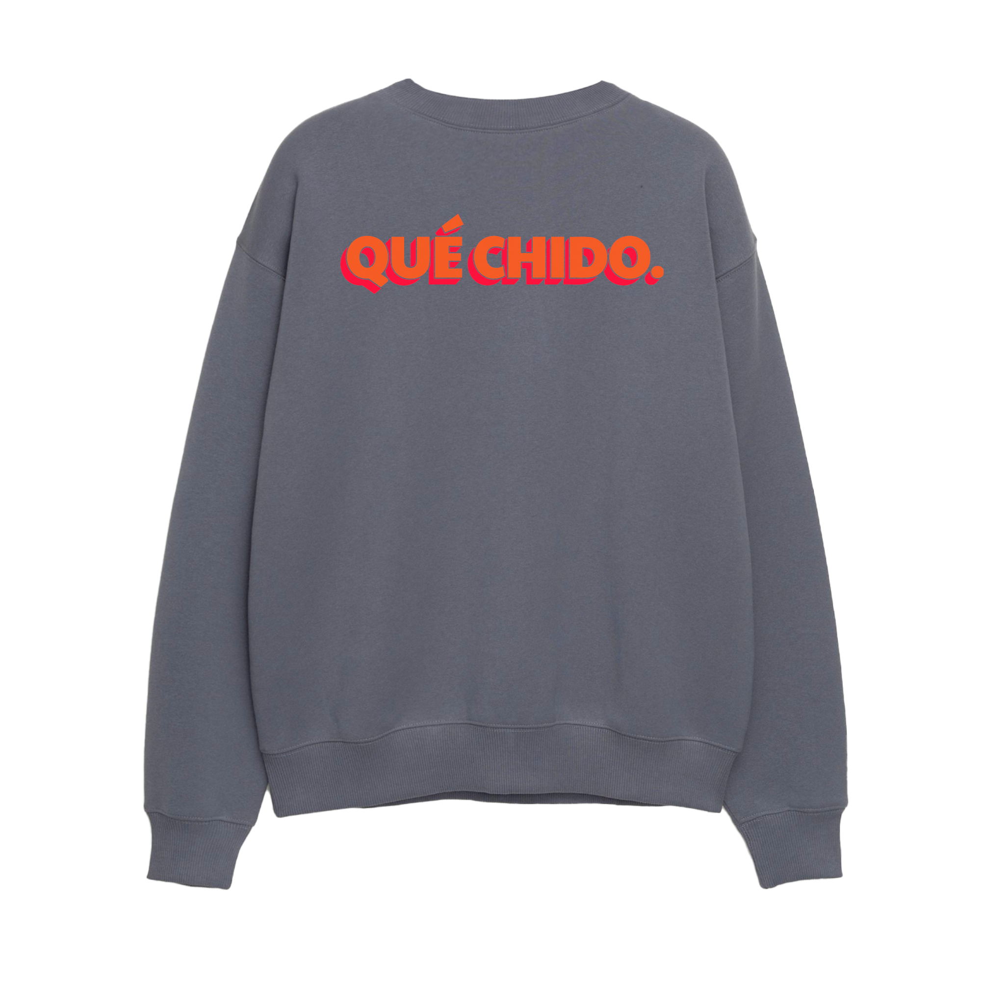 Que Chido! - Unisex Sweatshirt
