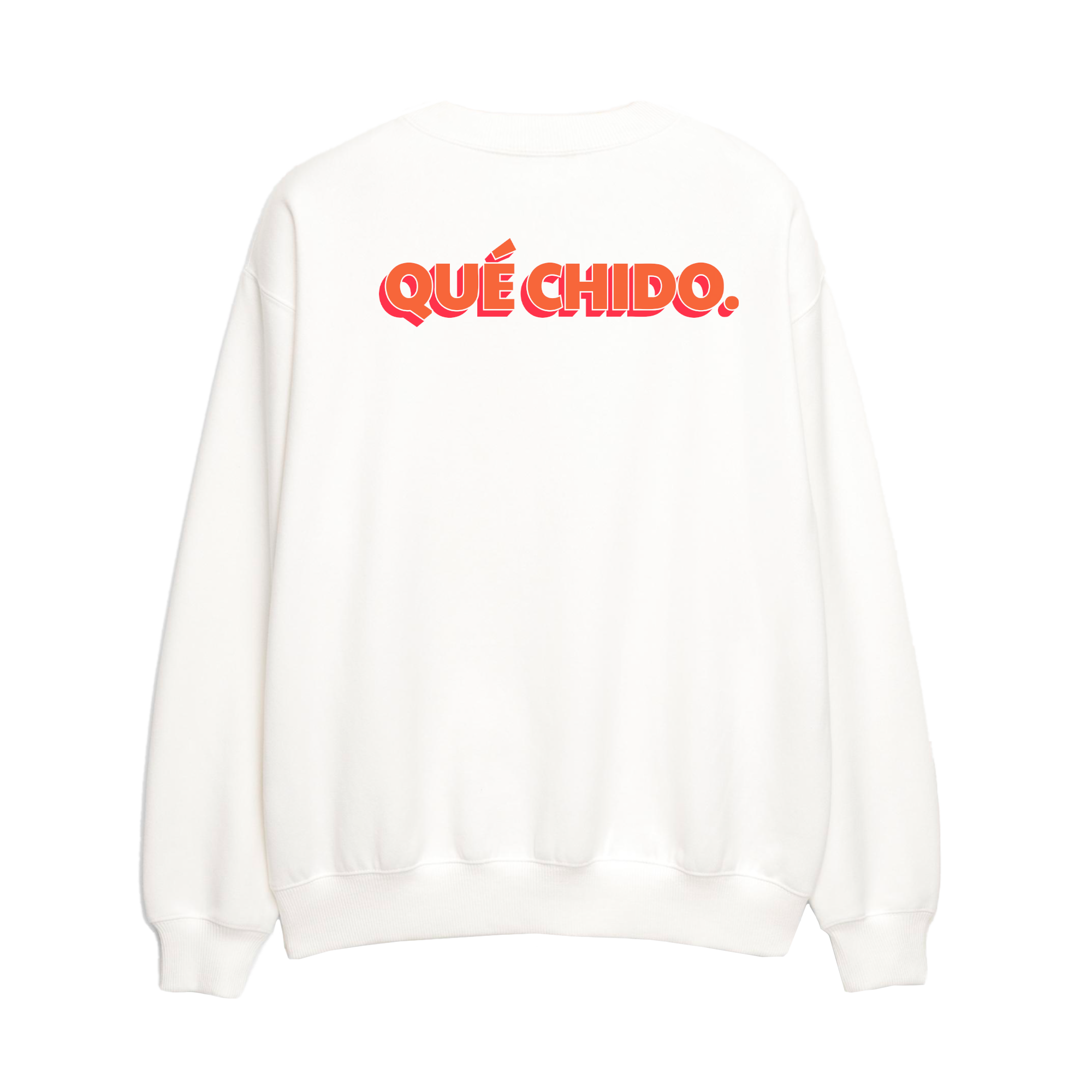 Que Chido! - Unisex Sweatshirt