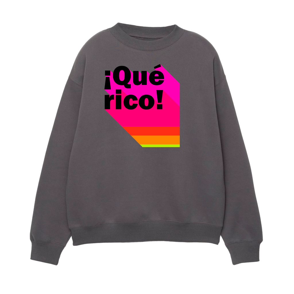 ¡Que Rico! - Unisex Sweatshirt
