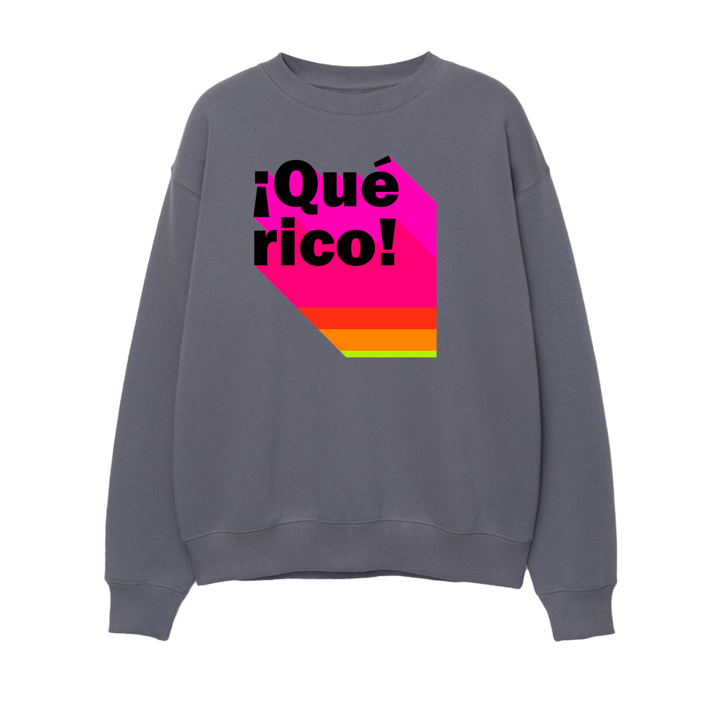 ¡Que Rico! - Unisex Sweatshirt