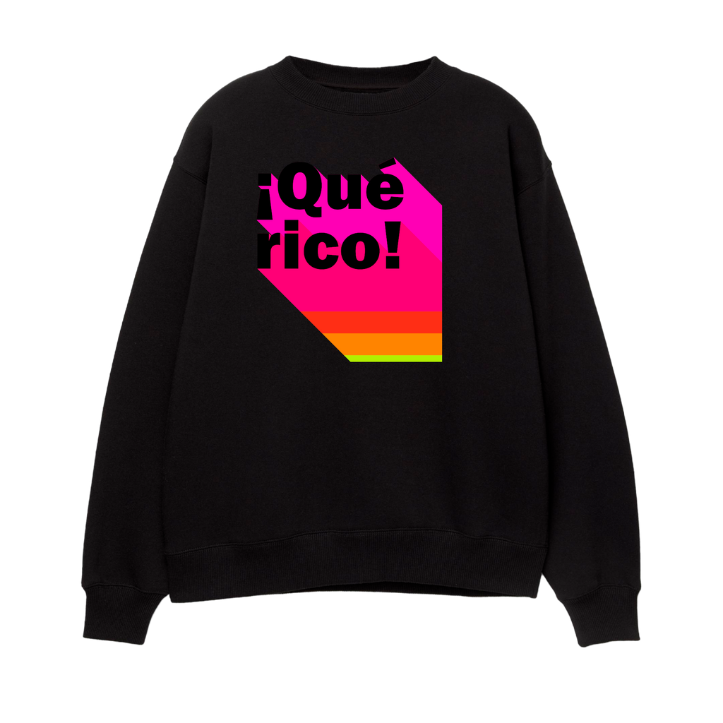 ¡Que Rico! - Unisex Sweatshirt