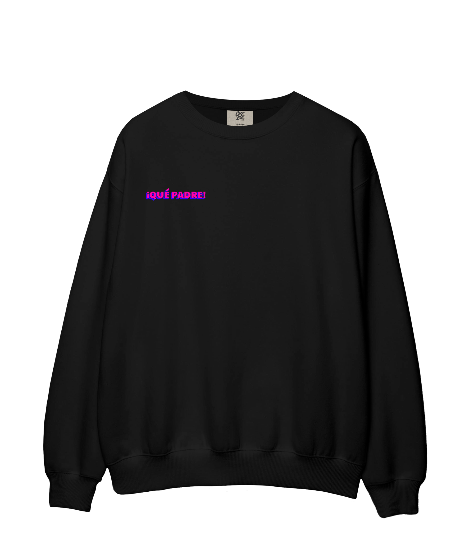 ¡Qué Padre! - Sweatshirt