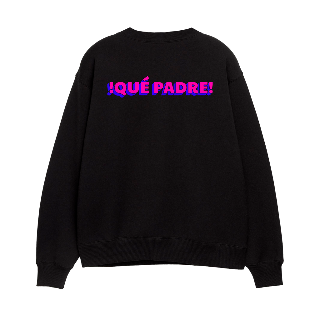 ¡Que Padre! - Unisex Sweatshirt