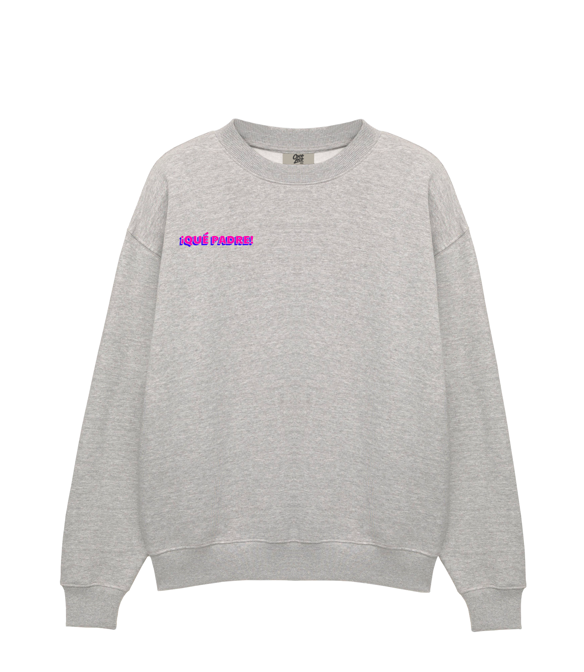 ¡Qué Padre! - Sweatshirt