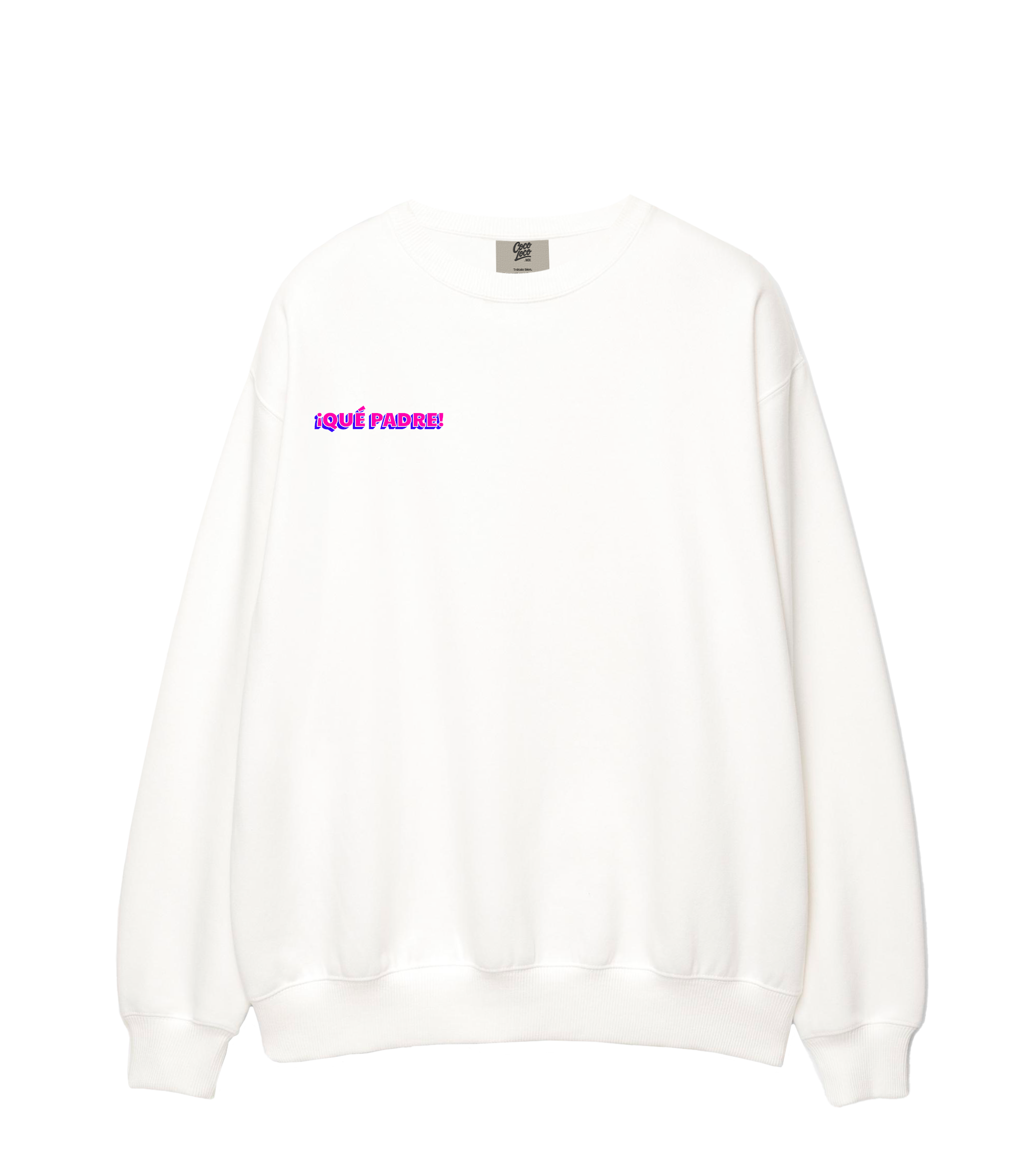 ¡Qué Padre! - Sweatshirt