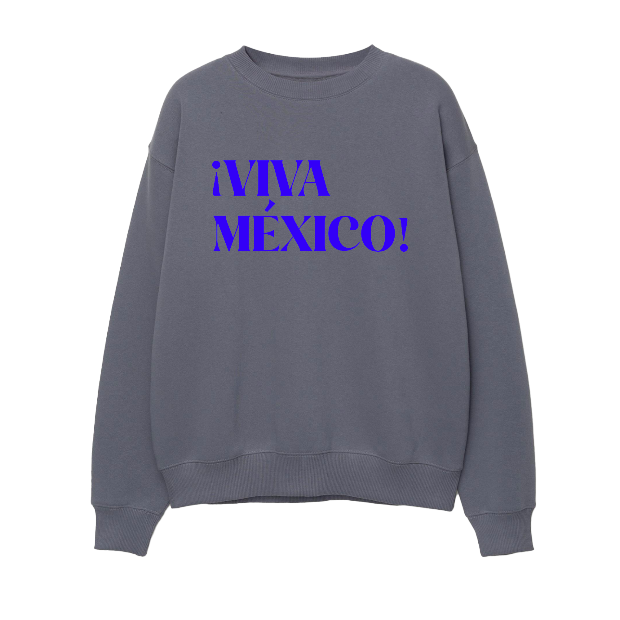 ¡Viva México! - Unisex Sweatshirt