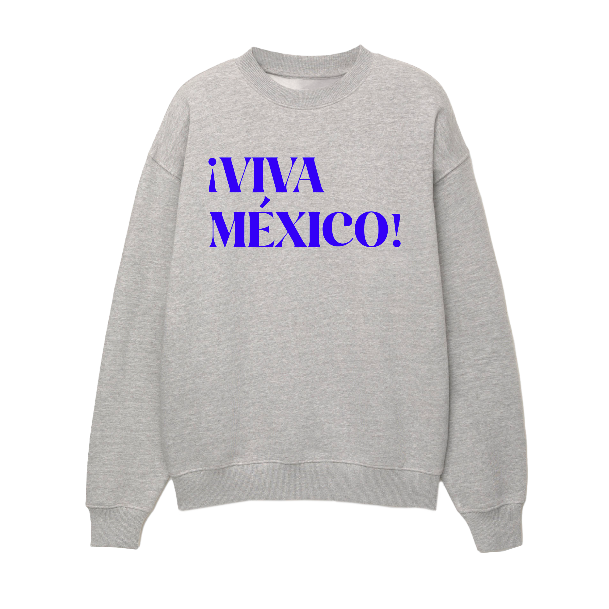 ¡Viva México! - Unisex Sweatshirt