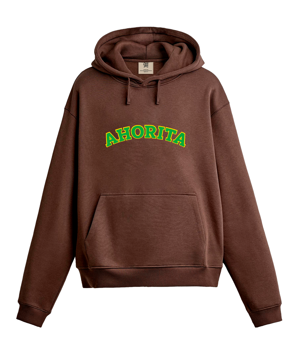 AHORITA -  Sudadera con Capucha