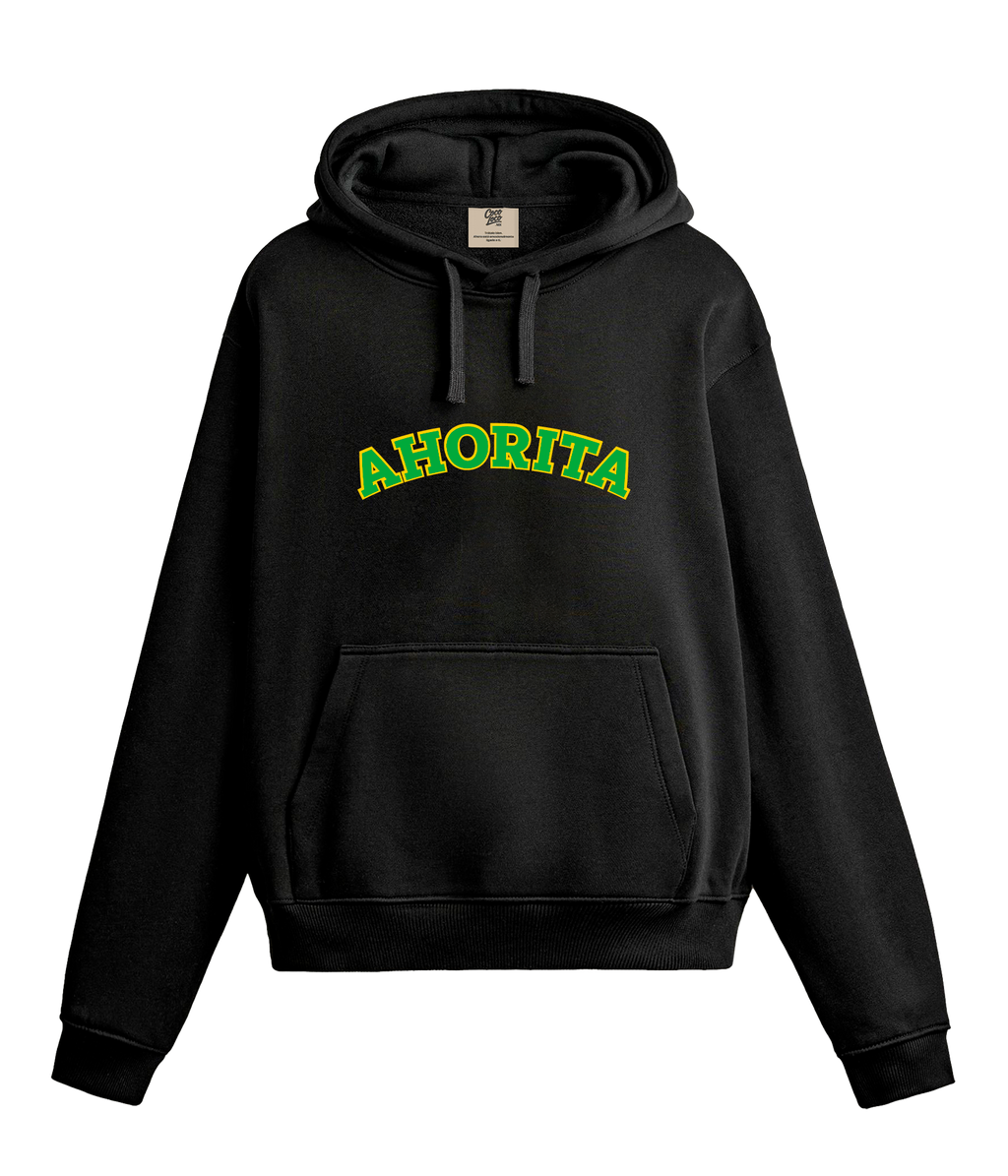 AHORITA -  Sudadera con Capucha