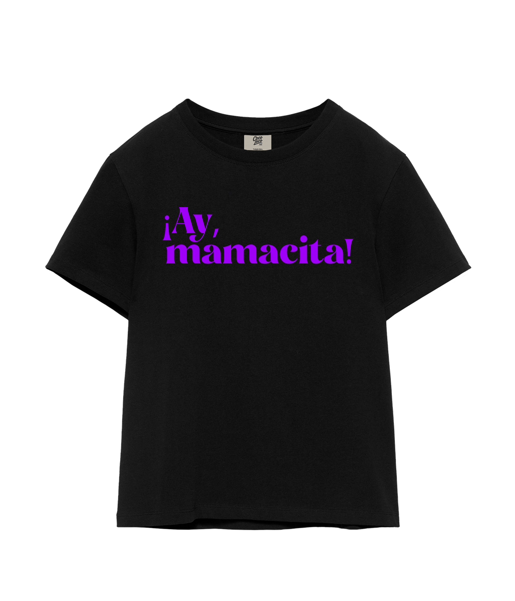 ¡Ay, Mamacita! -  T-shirt