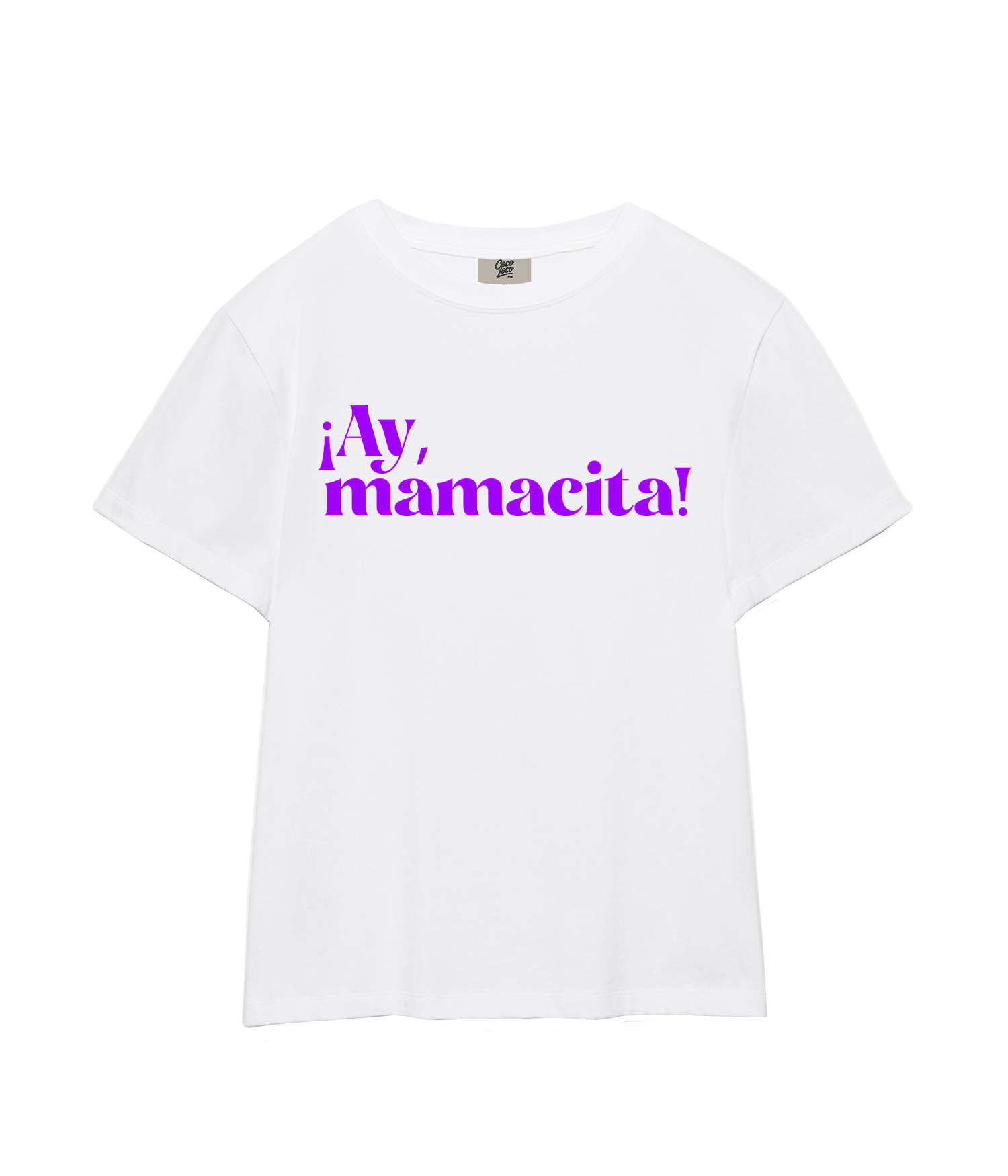 ¡Ay, Mamacita! -  T-shirt