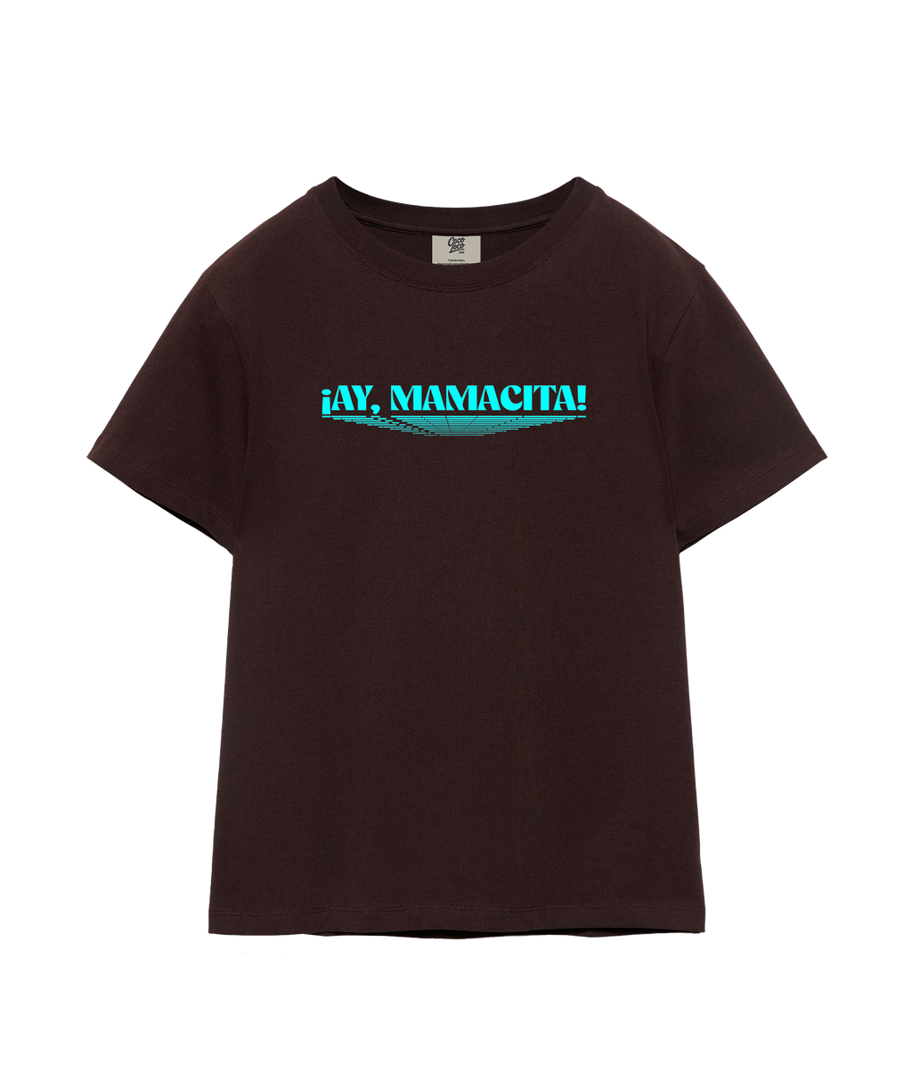 ¡AY, MAMACITA! - T-shirt