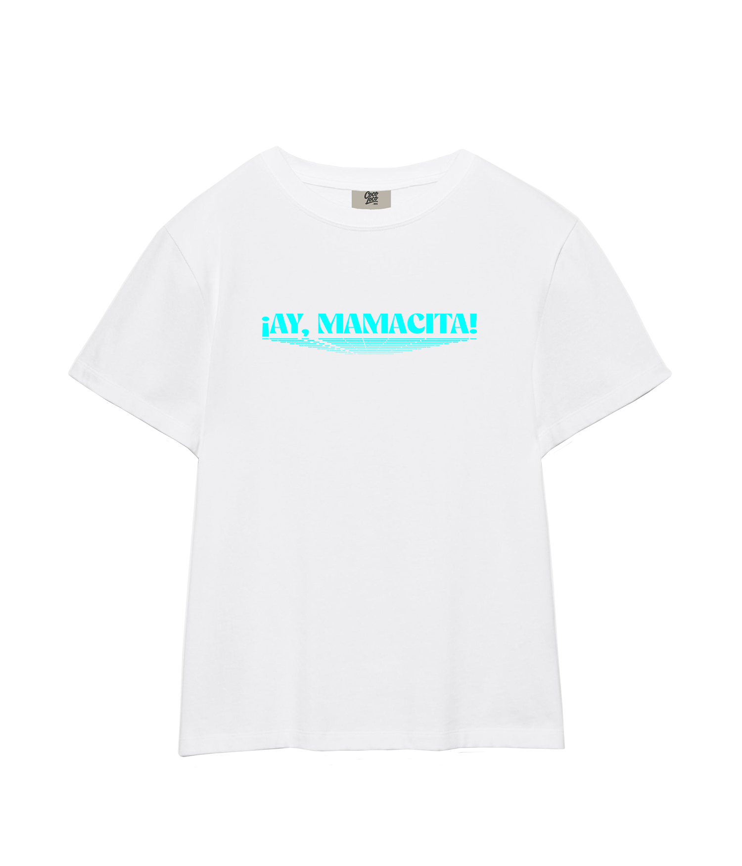 ¡AY, MAMACITA! - T-shirt