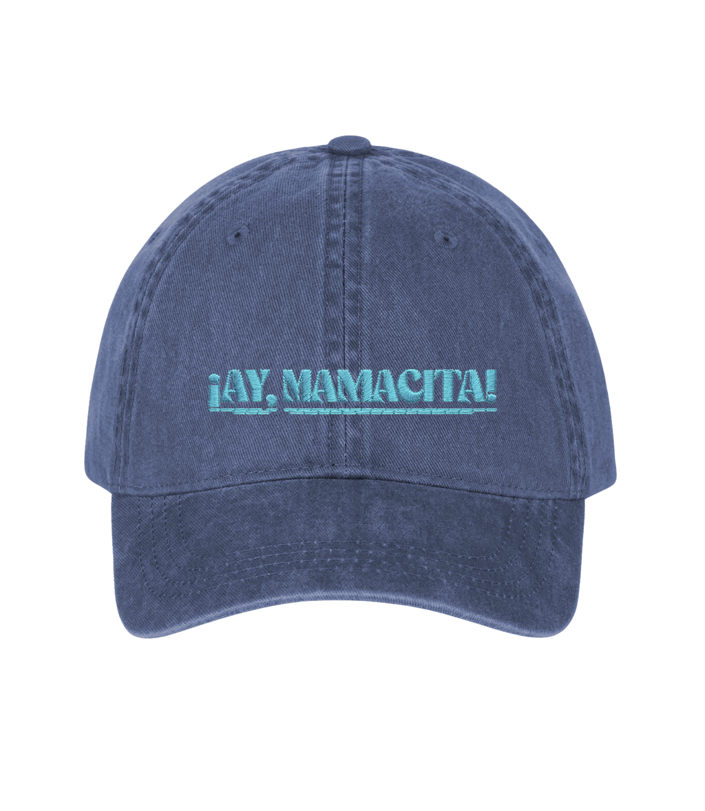 ¡Ay, Mamacita! - Gorra Deslavada
