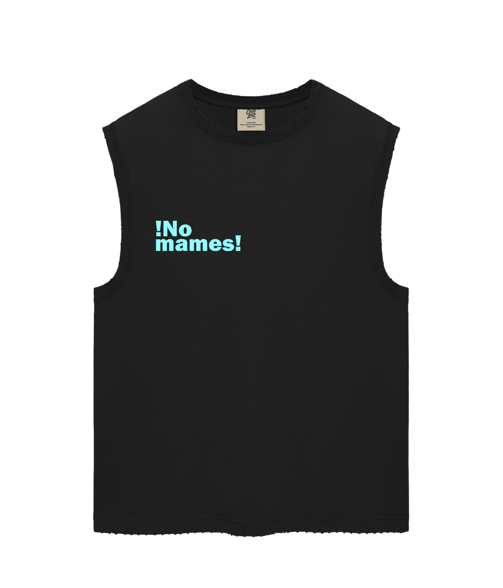 ¡No mames! - Camiseta sin mangas