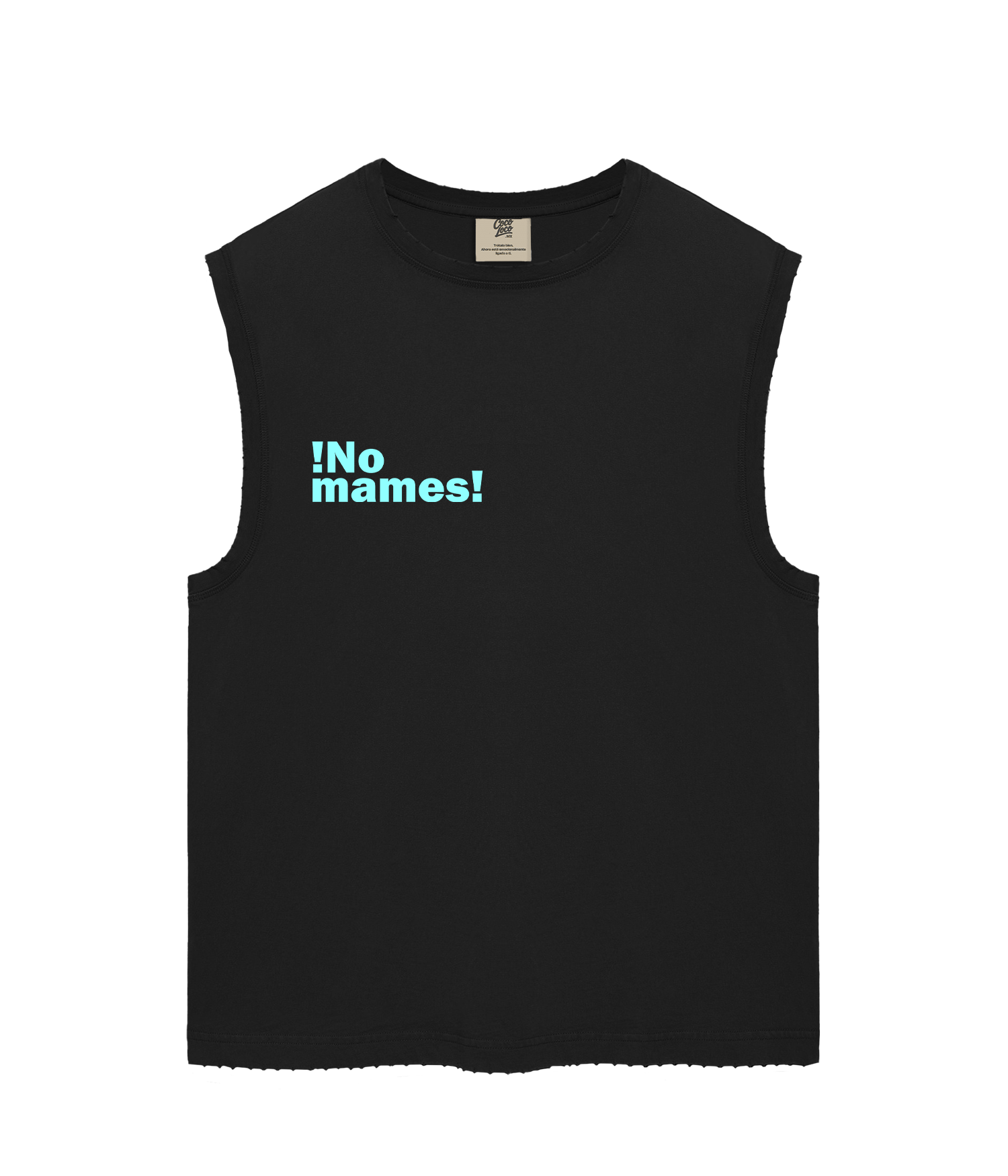 ¡No mames! - Camiseta sin mangas