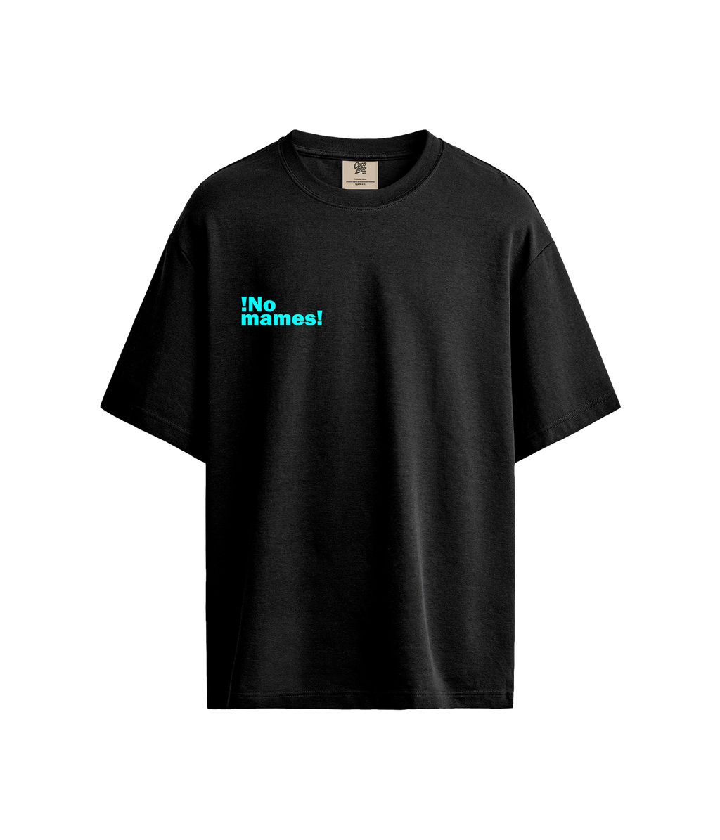 ¡No mames! - Playera Relaxed Fit