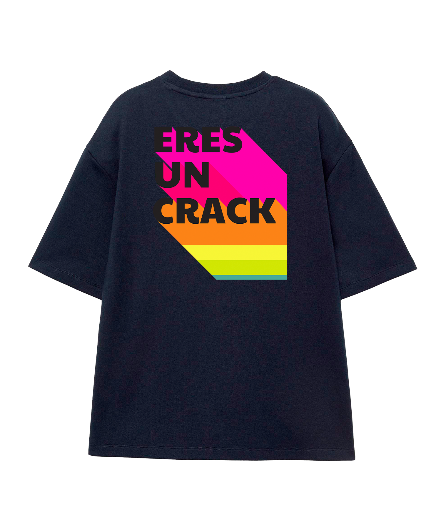 Eres Un Crack - Oversize T-shirt