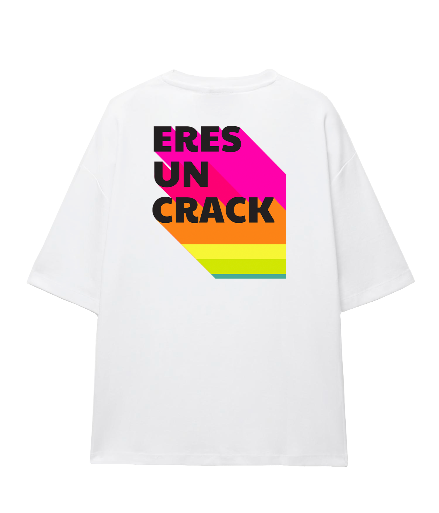 Eres Un Crack - Oversize T-shirt