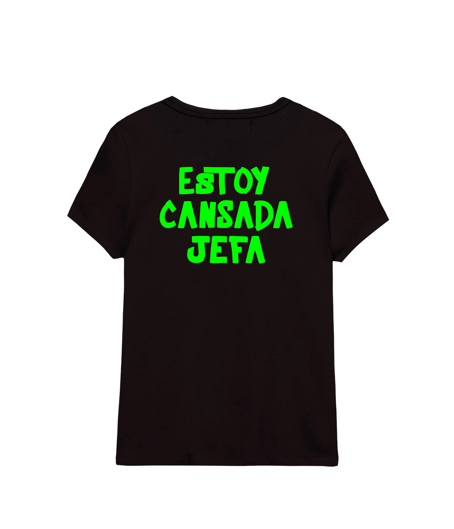 Estoy Cansada Jefa - Fitted T-shirt