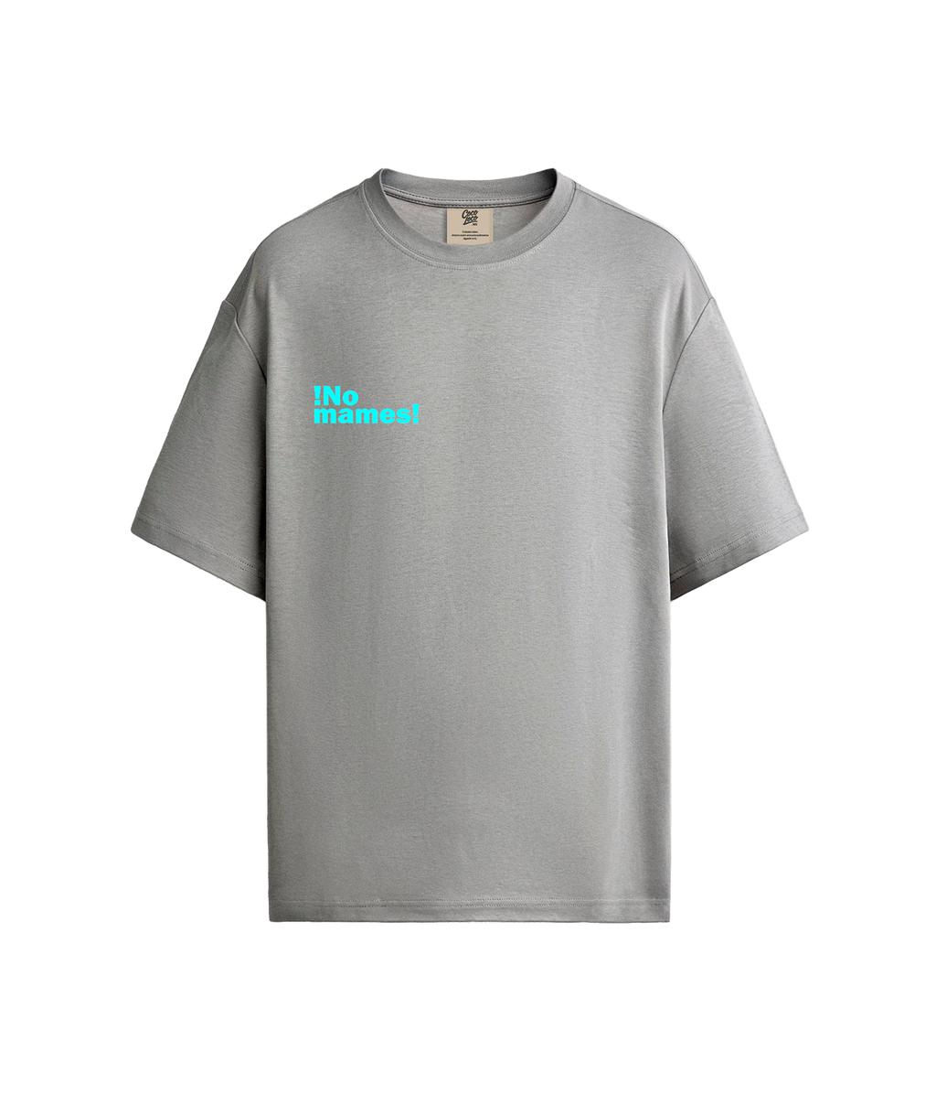 ¡No mames! - Playera Relaxed Fit