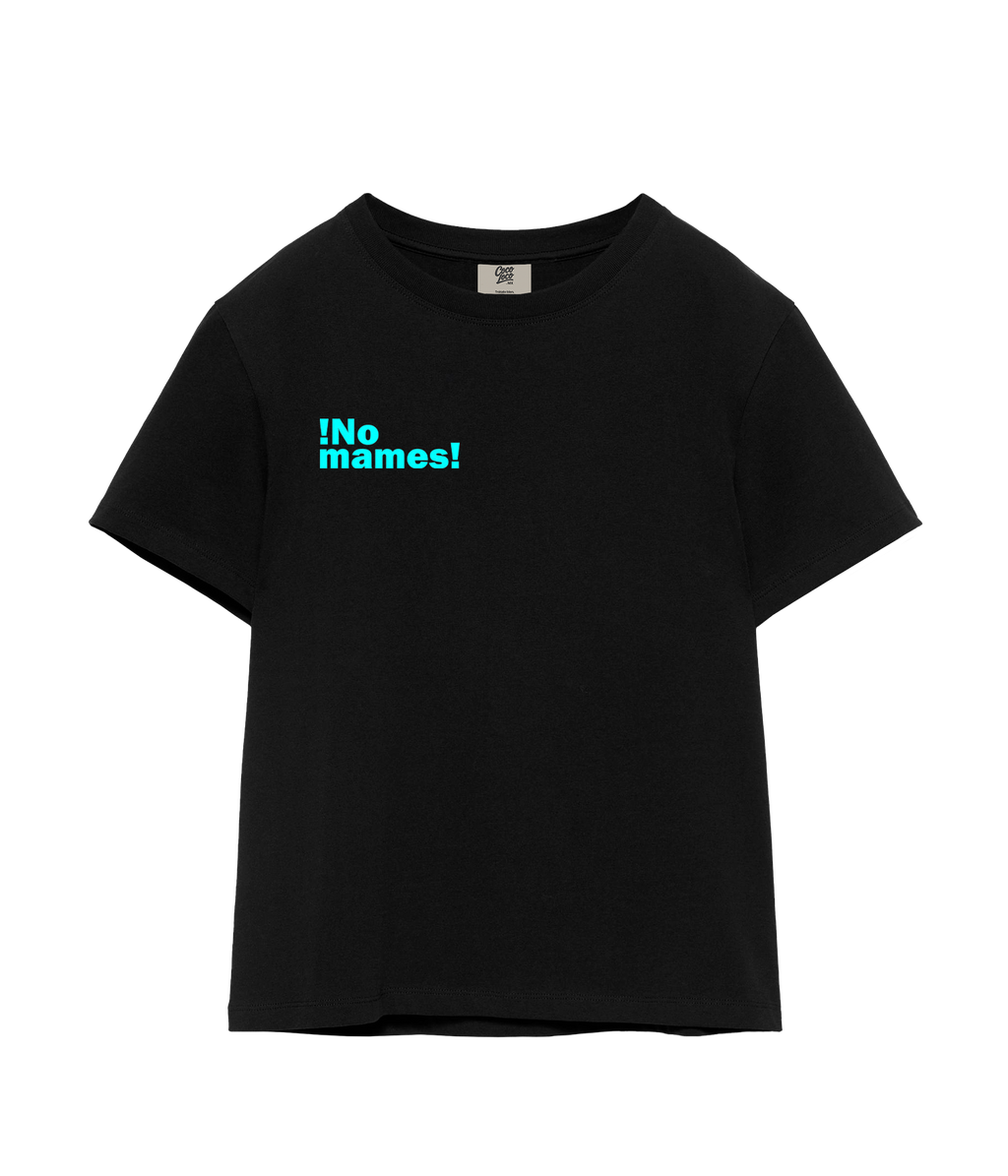 ¡No mames! - T-shirt