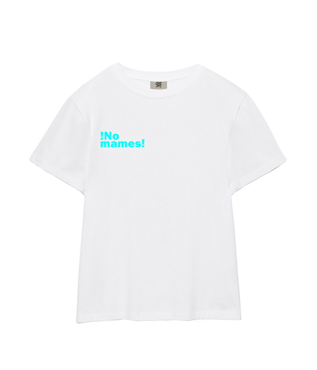 ¡No mames! - T-shirt