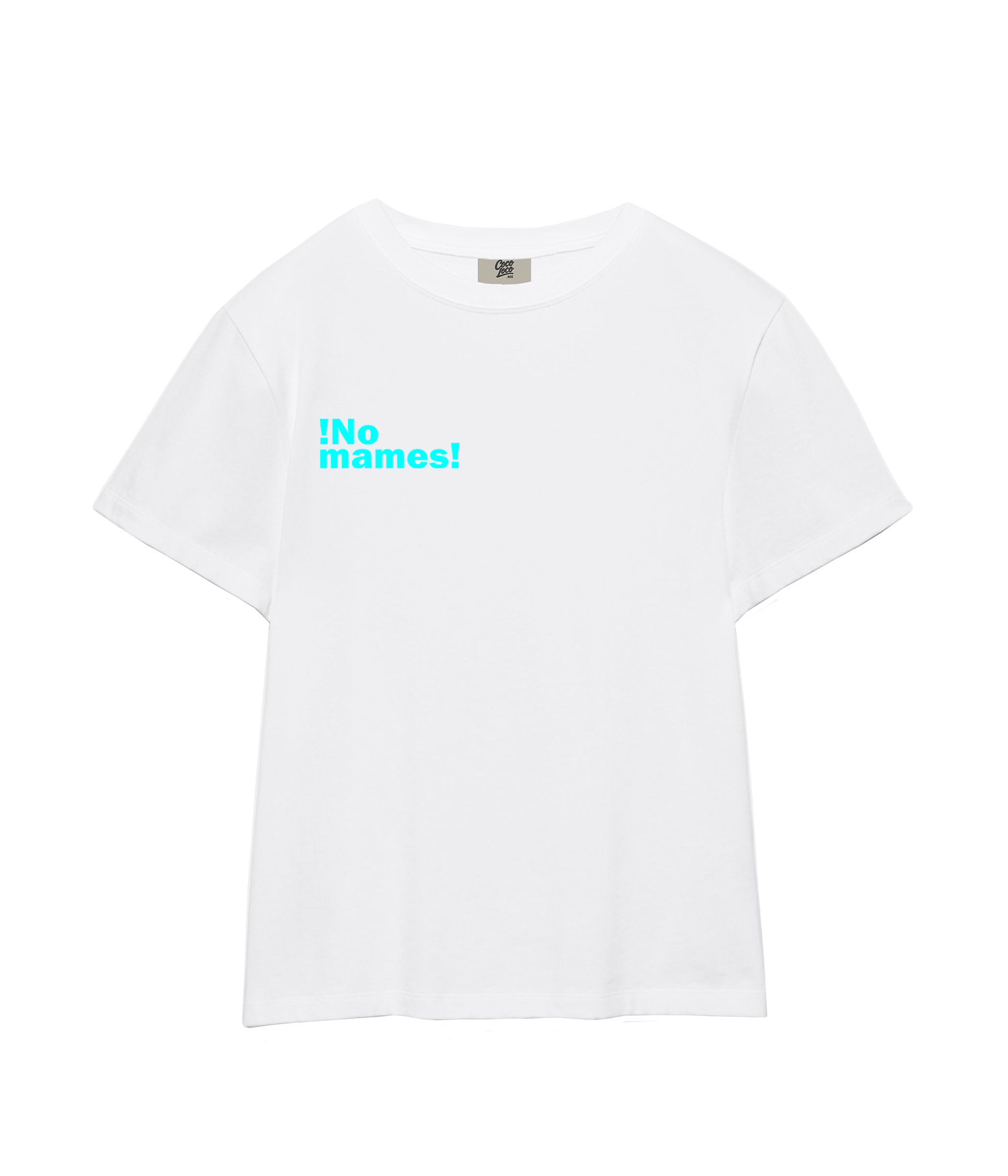 ¡No mames! - T-shirt