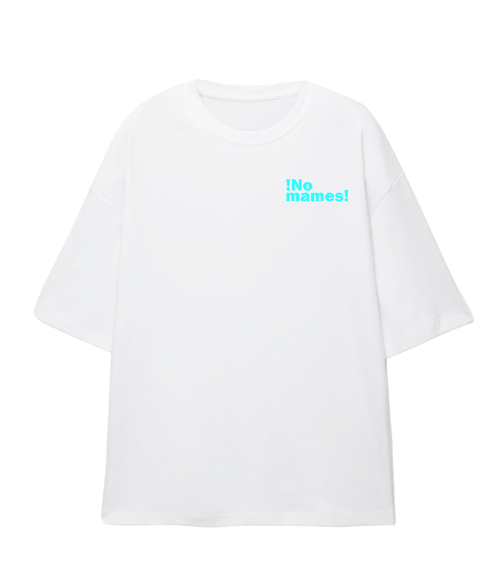 ¡No mames! - Oversize T-shirt