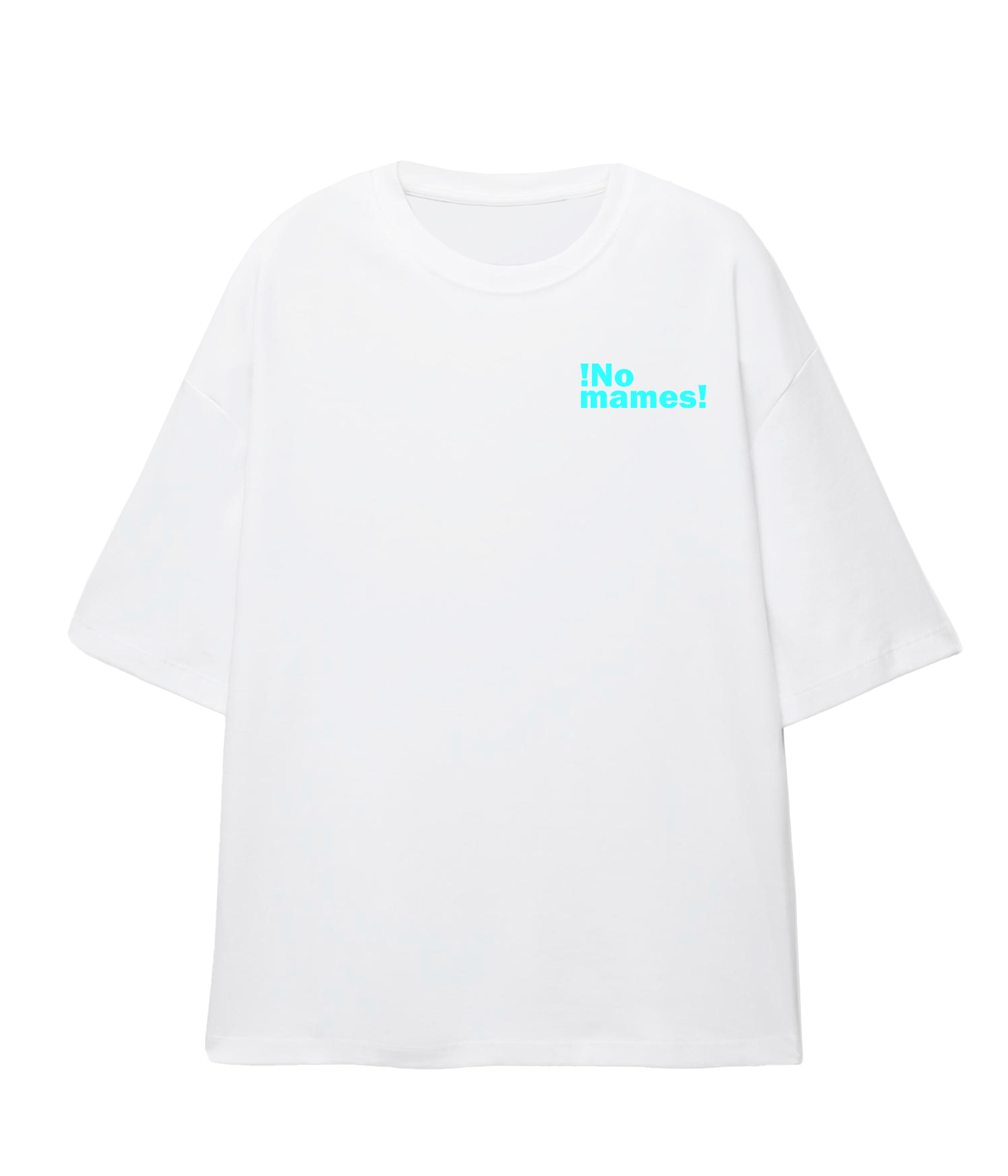 ¡No mames! - Oversize T-shirt