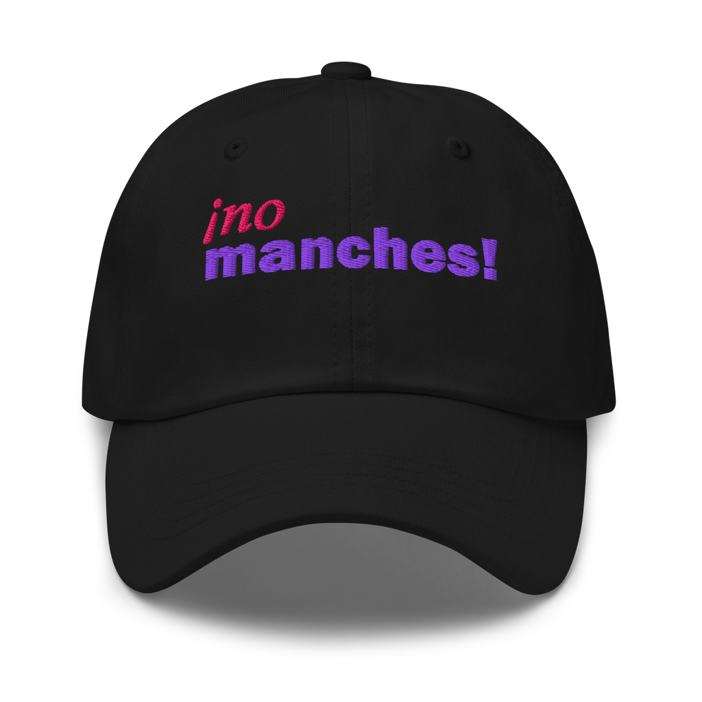 ¡No Manches! - Gorra de Béisbol