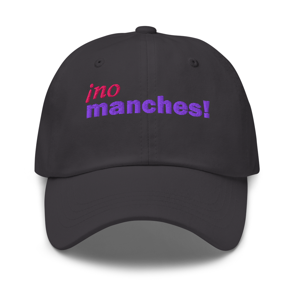 ¡No Manches! - Gorra de Béisbol