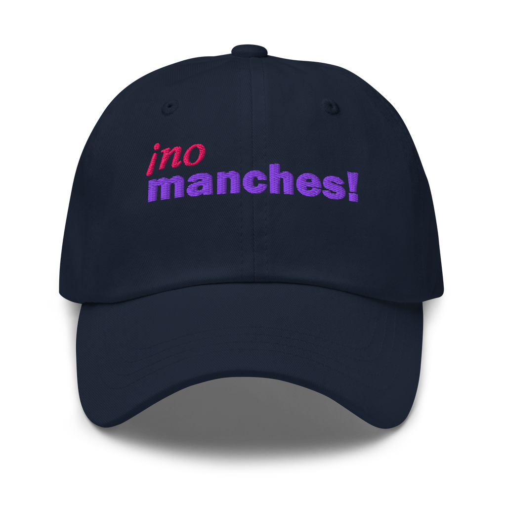 ¡No Manches! - Gorra de Béisbol