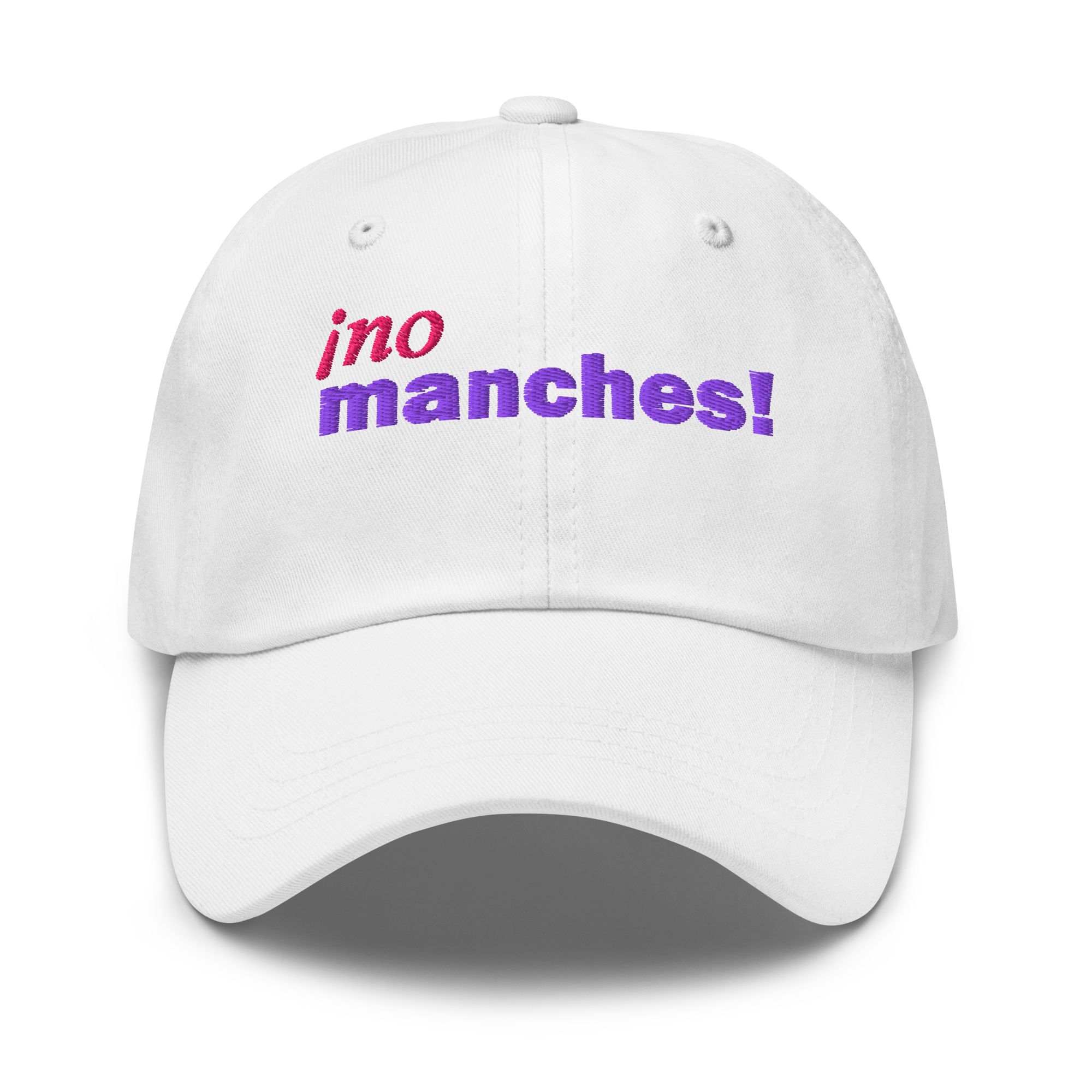 ¡No Manches! - Baseball Hat