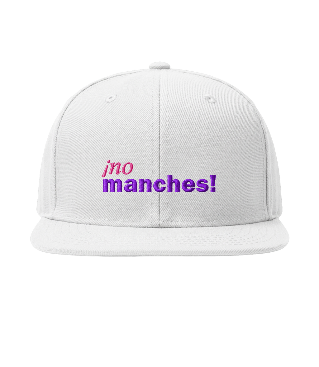 ¡no manches! - Flat Brim Cap