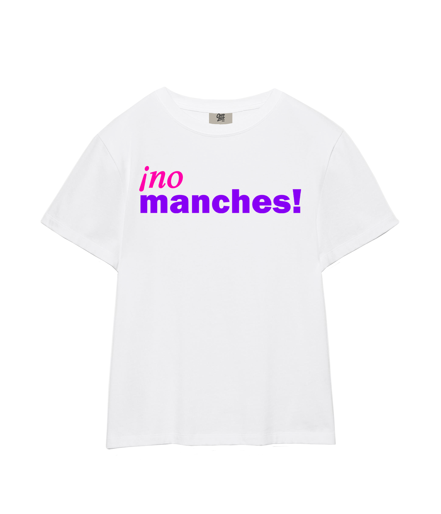 ¡no manches! - T-shirt