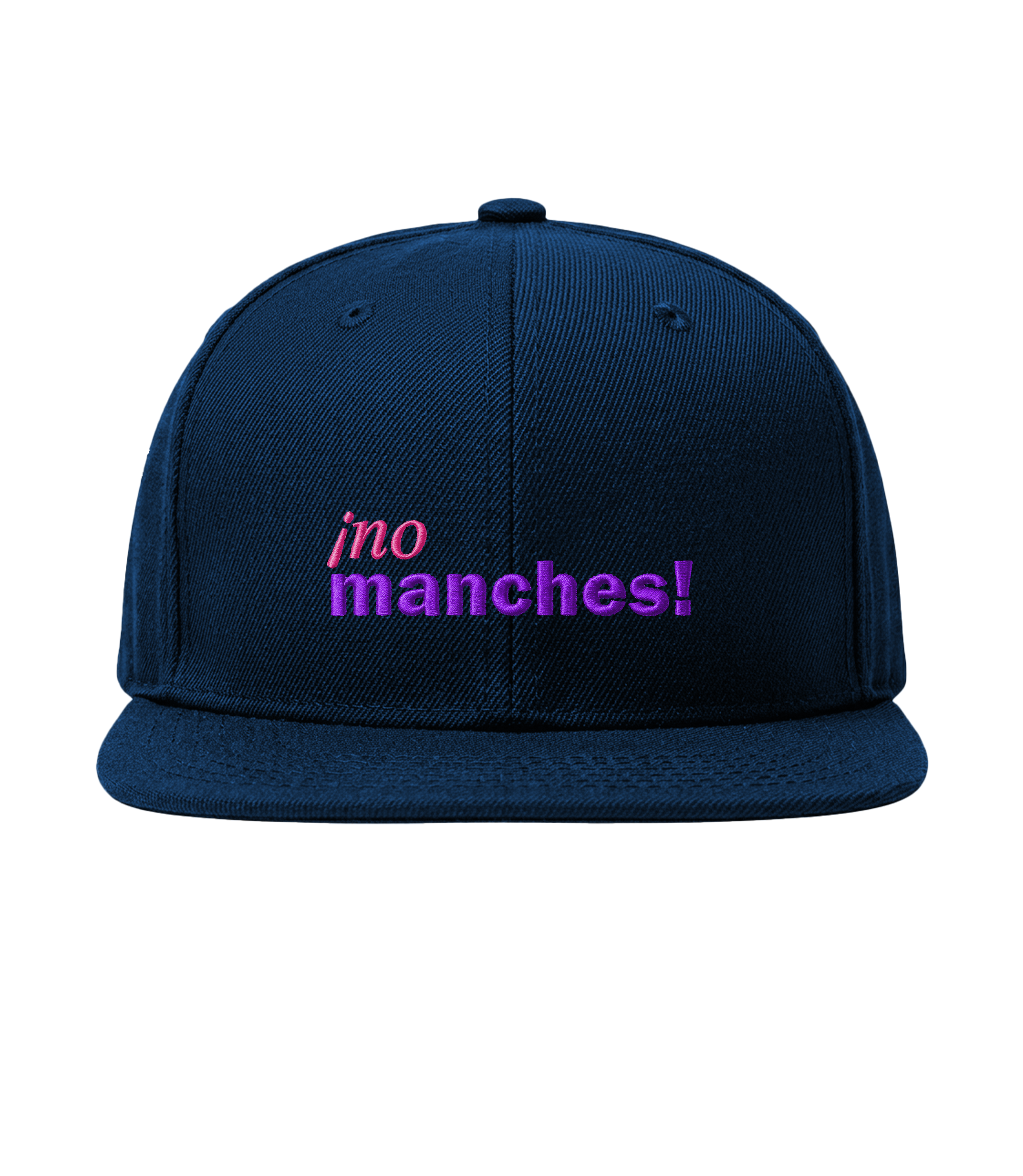 ¡no manches! - Flat Brim Cap