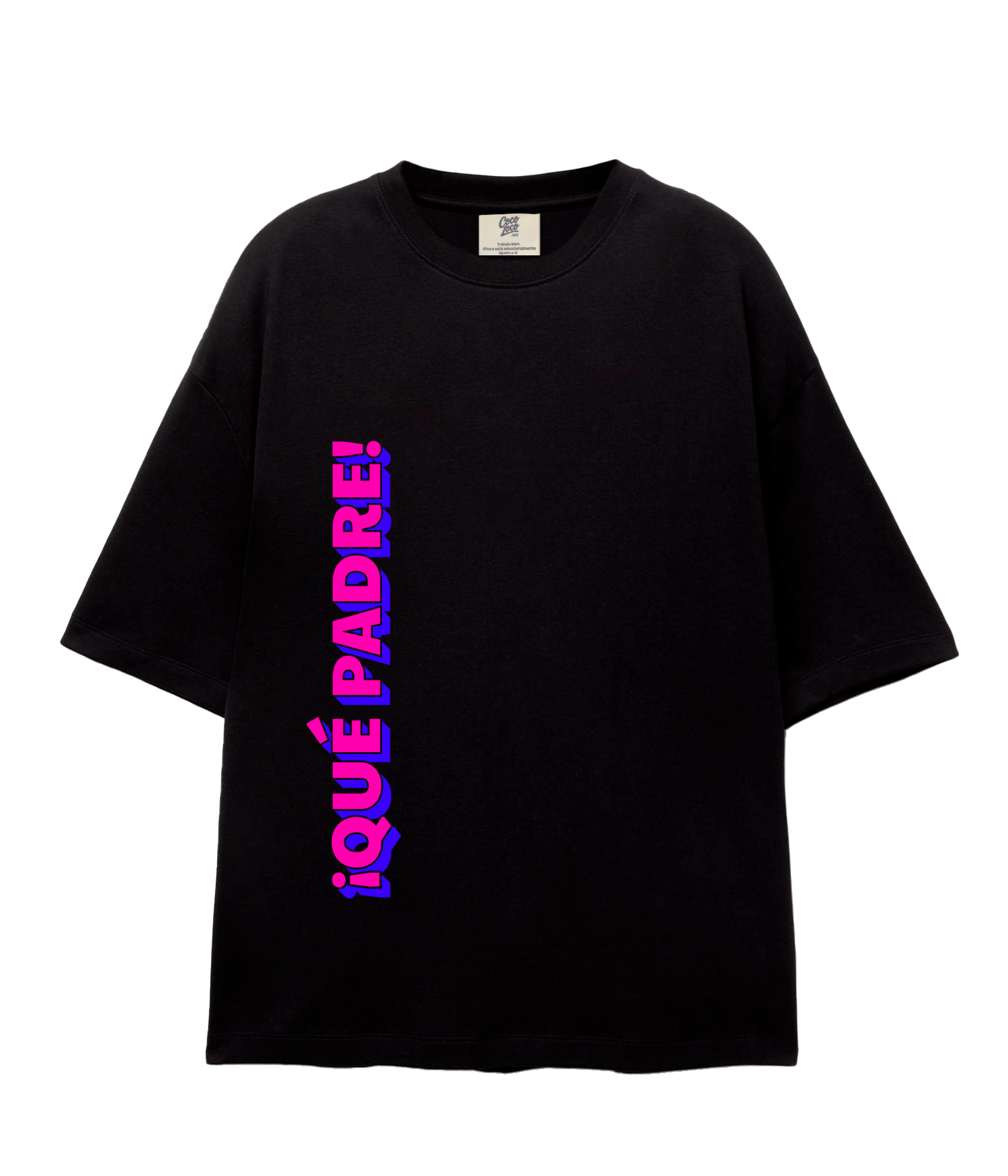 ¡Qué Padre! - Oversize T-shirt