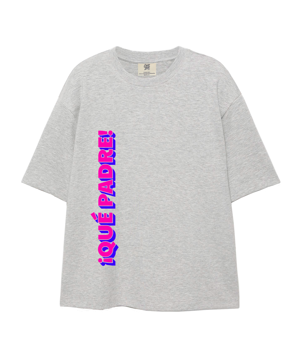 ¡Qué Padre! - Oversize T-shirt