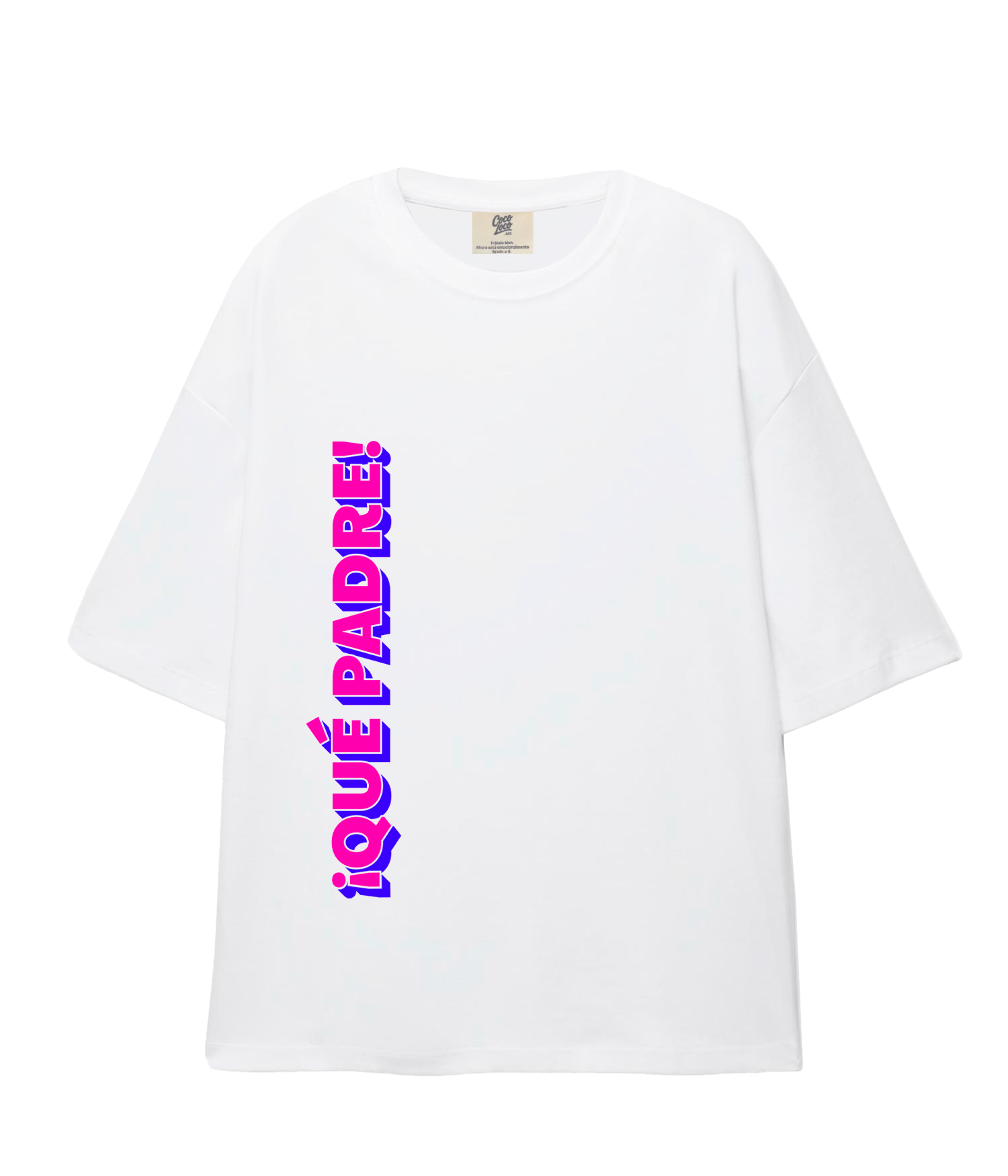 ¡Qué Padre! - Oversize T-shirt