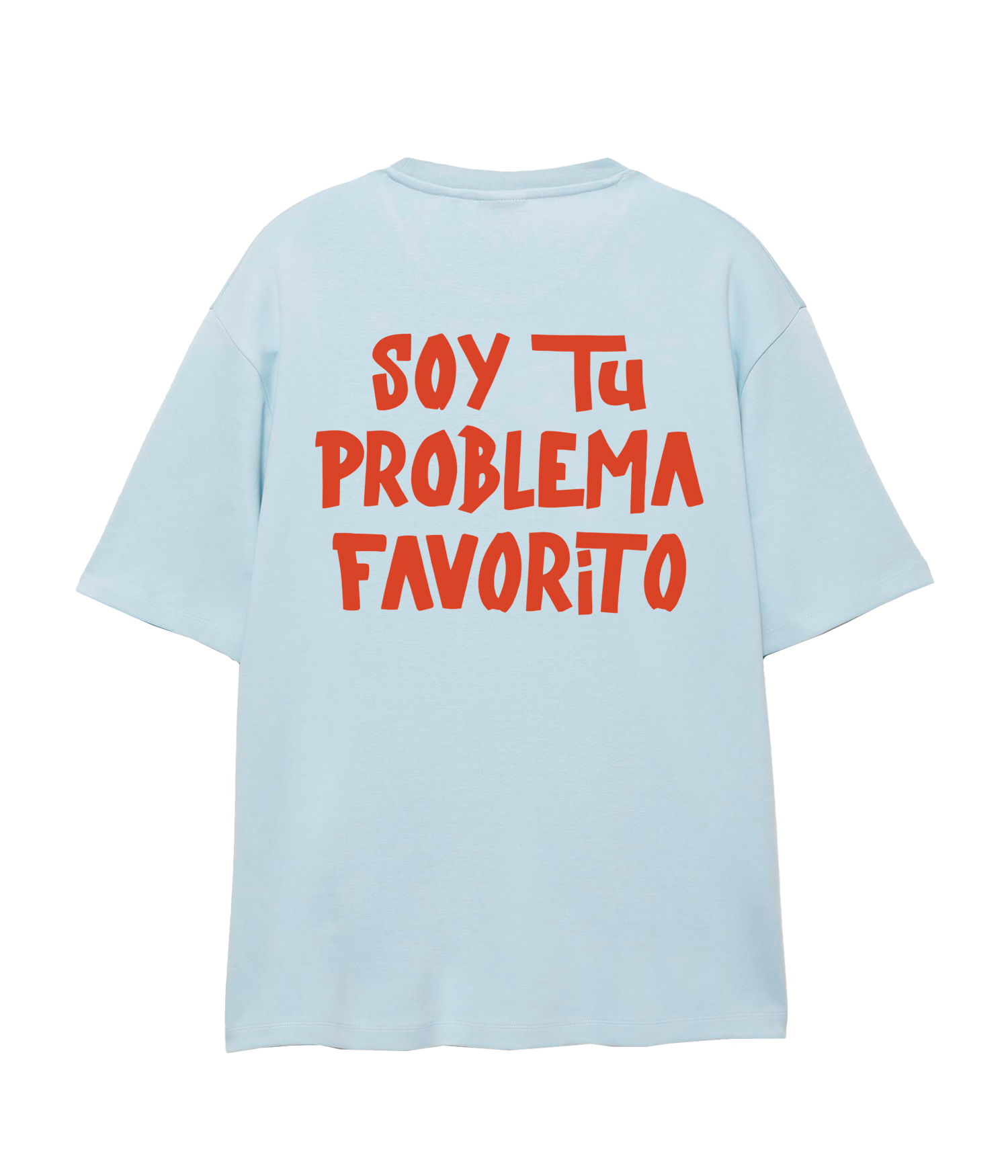Soy tu Problema Favorito - Oversize T-shirt