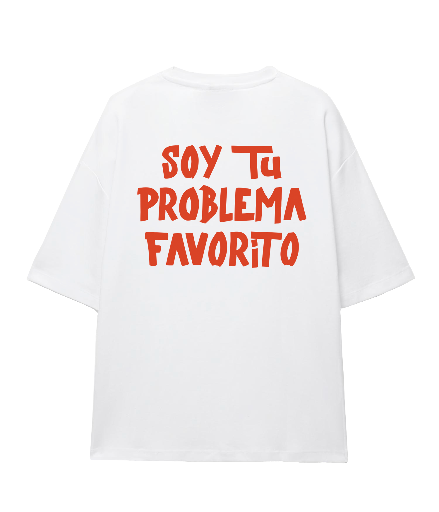 Soy tu Problema Favorito - Oversize T-shirt