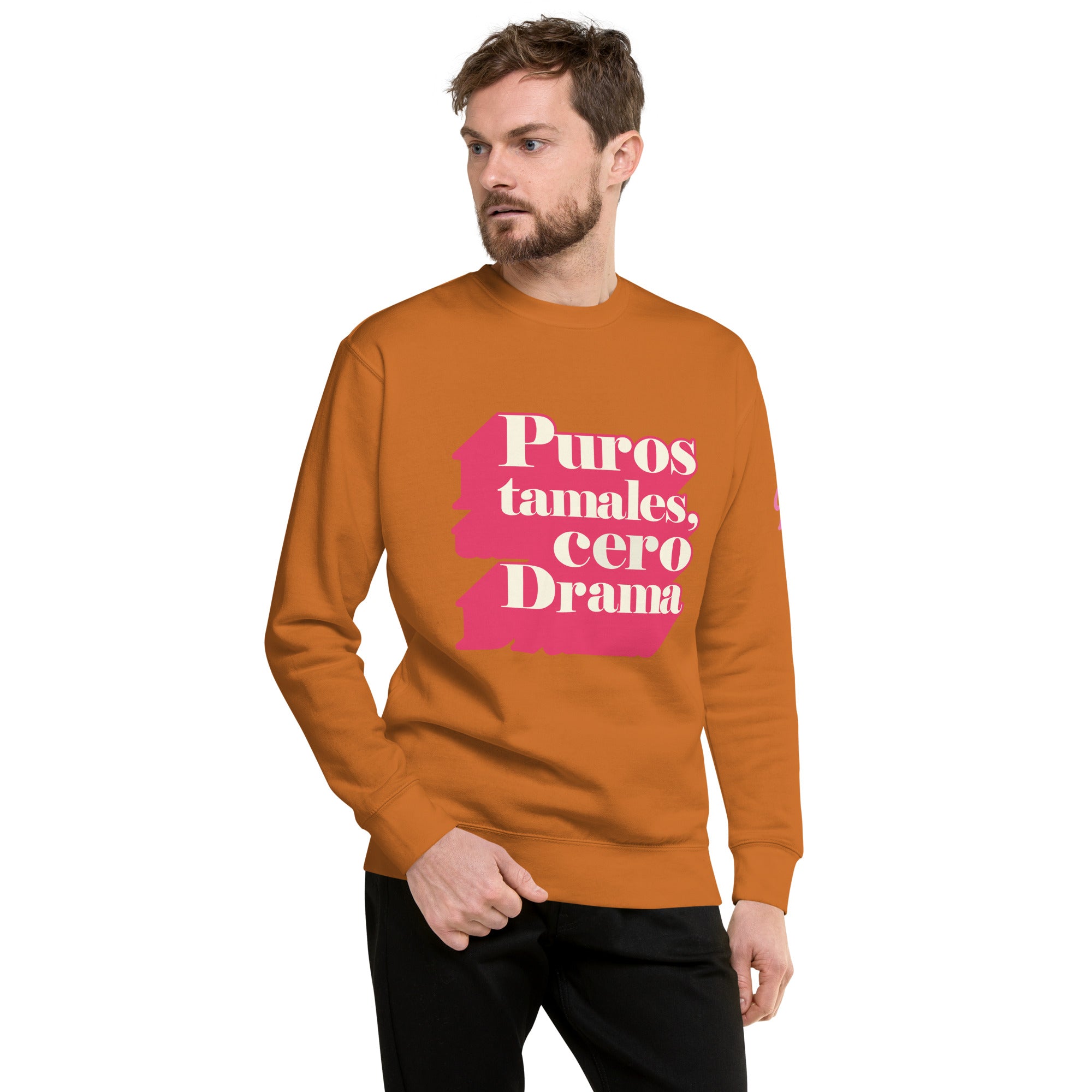 Puros tamales, Cero drama - Unisex Sweatshirt